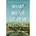 What We've Lost Is Nothing