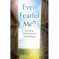 Even Fearful Me?: Learning Conversational Faith Sharing