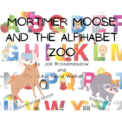 Mortimer Moose and the Alphabet Zoo