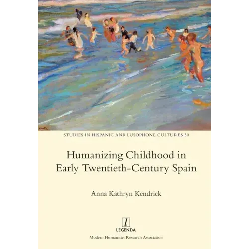 Humanizing Childhood in Early Twentieth-Century Spain