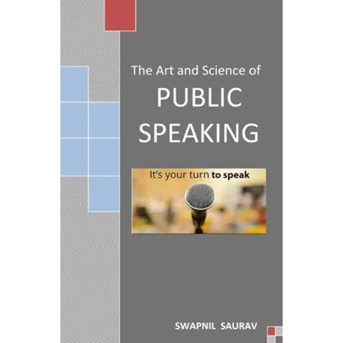 The Art and Science of Public Speaking