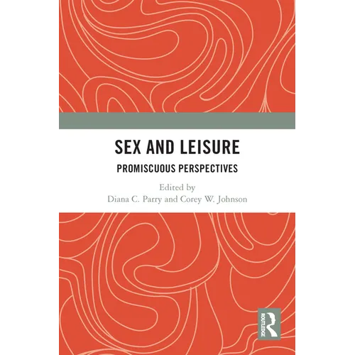 Sex and Leisure: Promiscuous Perspectives