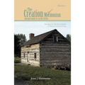 Volume II the Creation of Mormonism: Joseph Smith Jr. in the 1820s: The Quest for the New Jerusalem: A Mormon Generational Saga