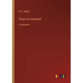 Songs of a Savoyard: in large print