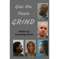 Get On Your Grind