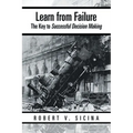 Learn from Failure: The Key to Successful Decision Making