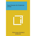 The Power of Purpose (1910)