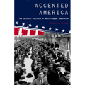 Accented America: The Cultural Politics of Multilingual Modernism
