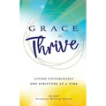 Grace to Thrive: Living Victoriously One Scripture at a Time