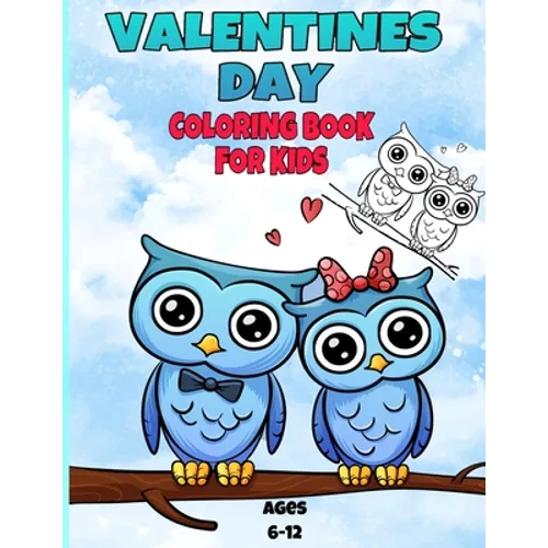 valentines day coloring book for kids ages 6-12: valentines day coloring book animals - Paperback