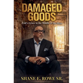 Damaged Goods: God's Grace in the Middle of the Mess