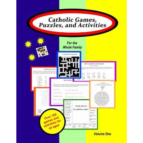 Catholic Games, Puzzles, and Activities for the Whole Family: Volume 1