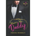 Marry Me, Daddy: A Daddy/Little MM Romance: Beau Ties Series Book 1