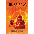The Katanga: American Mercenaries in the African Congo