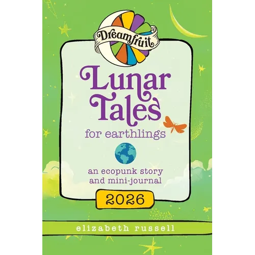 Dreamfruit 2026: An Ecopunk Story and Mini-Journal