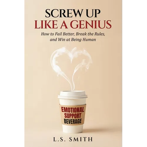 Screw Up Like a Genius