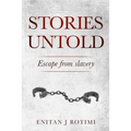 Stories Untold: Escape from Slavery