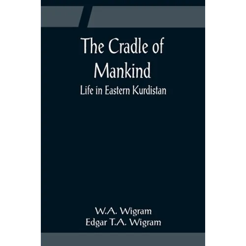 The Cradle of Mankind; Life in Eastern Kurdistan