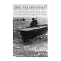 Coral Sea and Midway: The History of the World War II Battles that Turned the Tide in the Pacific Theater