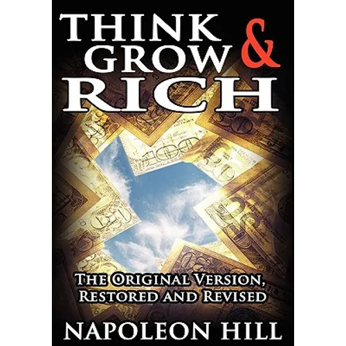 Think and Grow Rich!: The Original Version