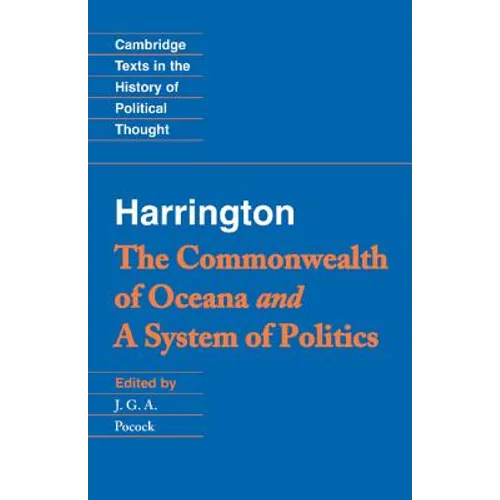 Harrington: 'The Commonwealth of Oceana' and 'a System of Politics'