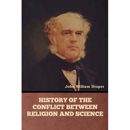 History of the Conflict between Religion and Science