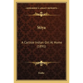 Stiya: A Carlisle Indian Girl At Home (1891)