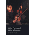 Violin Playing and Violin Adjustment