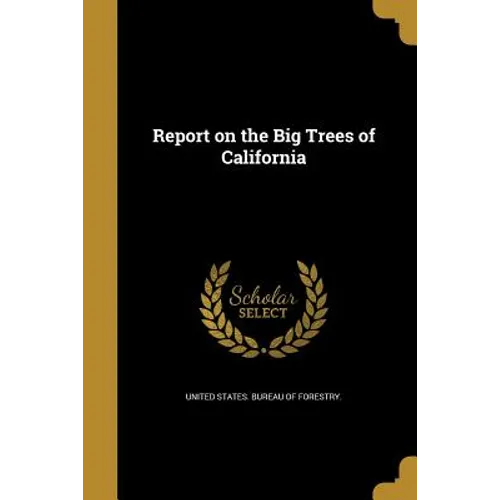 Report on the Big Trees of California
