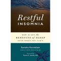 Restful Insomnia: How to Get the Benefits of Sleep Even When You Can't