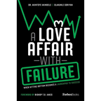 A Love Affair with Failure: When Hitting Bottom Becomes a Launchpad to Success - Paperback