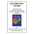 Lord, Bless Me & My Kids!: Volume 3