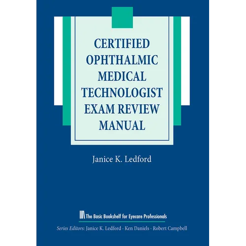 Certified Ophthalmic Medical Technologist Exam Review Manual