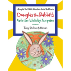 Douglas the Rabbit's Winter Holiday Surprise - Paperback
