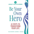 Be Your Own Hero: 8 Steps to Transform Your Life