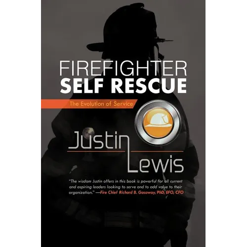 Firefighter Self Rescue: The Evolution of Service
