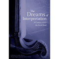 The Dreams of Interpretation: A Century down the Royal Road