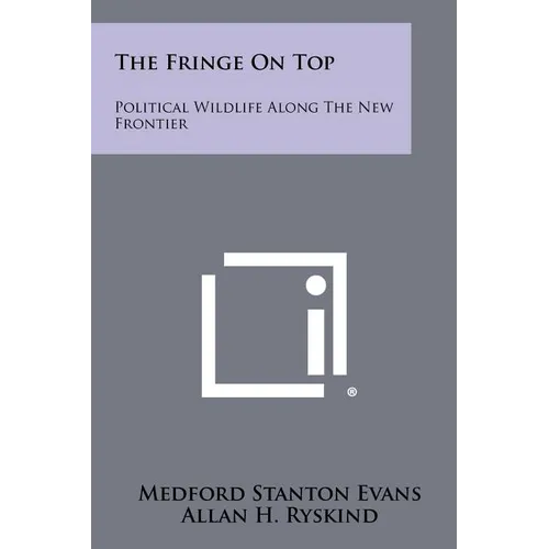 The Fringe on Top: Political Wildlife Along the New Frontier