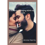 Thriving Together: A Guide to Managing ADHD as a Couple