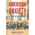 American Anxiety and What You Can Do About It