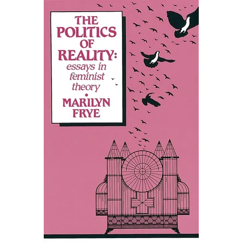 Politics of Reality: Essays in Feminist Theory