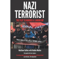 Nazi Terrorist: Completely Updated and Extended 2022 edition