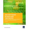Aid for Trade in Asia and the Pacific: Leveraging Trade and Digital Agreements for Sustainable Development
