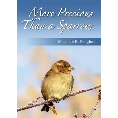 More Precious Than a Sparrow