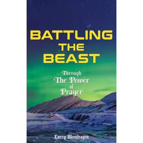 Battling the Beast - Through the power of prayer