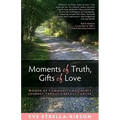 Moments of Truth, Gifts of Love