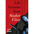 Life Lessons from Slasher Films