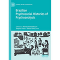 Brazilian Psychosocial Histories of Psychoanalysis
