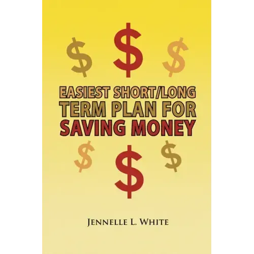 Easiest Short/Long Term Plan for Saving Money
