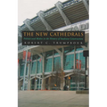 The New Cathedrals: Politics and Media in the History of Stadium Construction